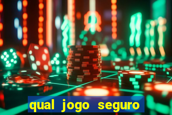 qual jogo seguro para ganhar dinheiro